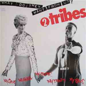 2 Tribes - What Do They Want From Us? download free