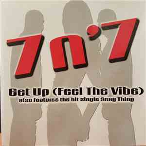 7n'7 - Get Up (Feel The Vibe) download free