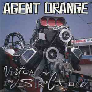 Agent Orange  - Virtually Indestructible download free