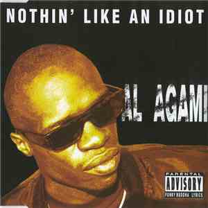 Al Agami - Nothin' Like An Idiot download free