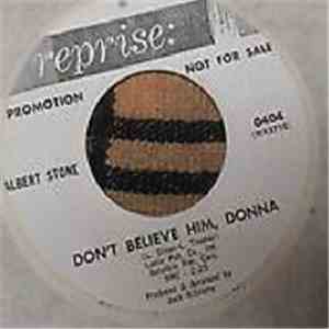 Albert Stone - Don't Believe Him, Donna / Someone’s Taken Maria Away download free