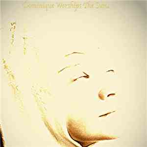 A.M Ferrari Fradejas - Dominique Worships The Sun download free