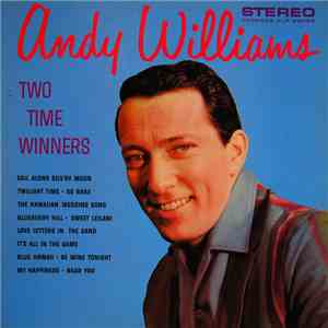 Andy Williams - Two Time Winners download free