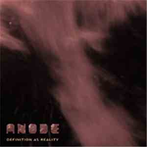 Anode  - Definition As Reality download free