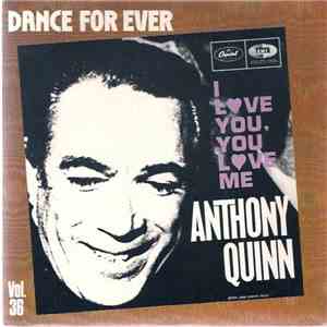 Anthony Quinn - I Love You, You Love Me download free