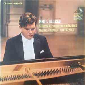 Bach, Shostakovich ; Emil Gilels - French Suite No.5 / Sonata No.2 download free