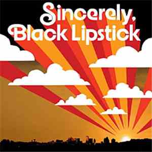 Black Lipstick - Sincerely, Black Lipstick download free