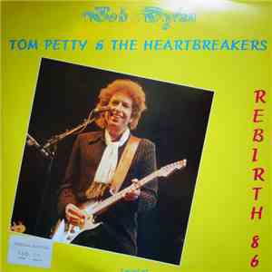 Bob Dylan & Tom Petty And The Heartbreakers - Rebirth 86 download free