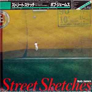 Bob James - Street Sketches download free