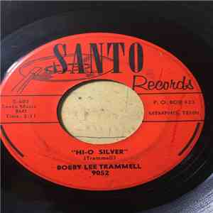 Bobby Lee Trammell - Hi-O Silver / Don't You Know (I Love You) download free