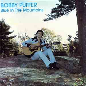 Bobby Puffer - Blue In The Mountains download free