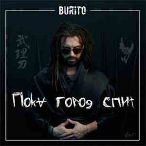 Burito - Пока город спит download free
