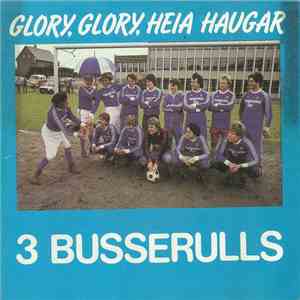 Busserulls & Frode Rønli - Glory, Glory, Heia Haugar / Stiv Kuling Fra Vest download free