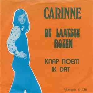 Carinne  - De Laatste Rozen / Knap Noem Ik Dat download free