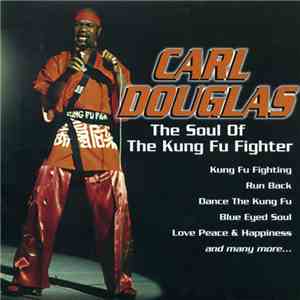 Carl Douglas - The Soul Of The Kung Fu Fighter download free
