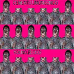 Cementu Umongongo - Young Blood download free