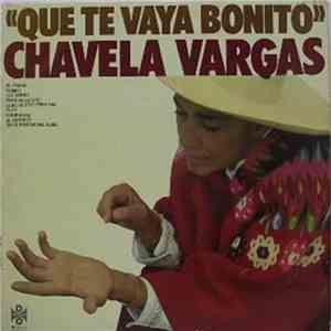 Chavela Vargas Con Antonio Bribiesca - Que Te Vaya Bonito download free