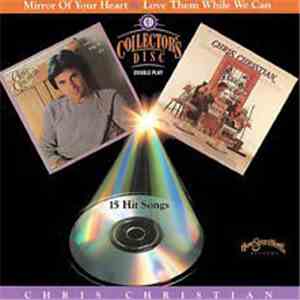 Chris Christian - Mirror Of Your Heart / Love Them While We Can download free