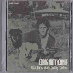 Craig Nuttycombe - Disco Death / Wishful Thinking / Jackson download free