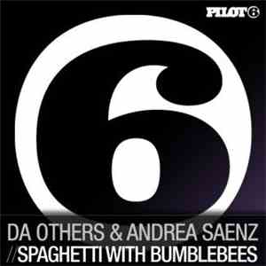 Da Others & Andrea Saenz - Spaghetti With Bumblebees download free