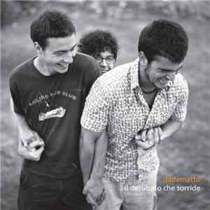 Dadamatto - Il Derubato Che Sorride download free