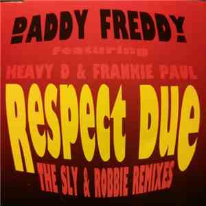 Daddy Freddy Featuring Heavy D & Frankie Paul - Respect Due (The Sly & Robbie Remixes) download free