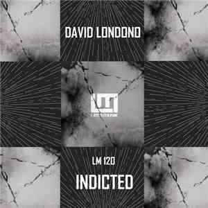 David Londono - Indicted download free