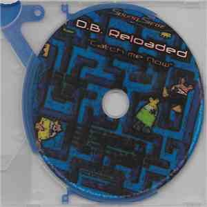 D.B. Reloaded - Catch Me Now download free