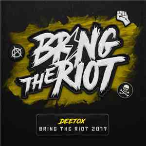 Deetox - Bring The Riot 2017 download free
