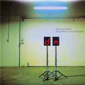 Depeche Mode - Only When I Lose Myself download free