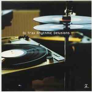 DJ Trax - Rhythmic Delusions download free