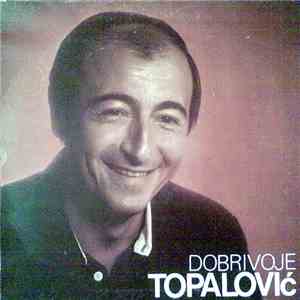 Dobrivoje Topalović - Dobrivoje Topalović download free