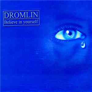 Dromlin - Believe In Yourself download free