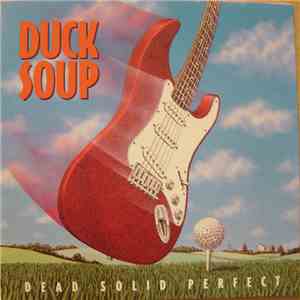 Duck Soup  - Dead Solid Perfect