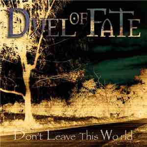 Duel Of Fate - Don't Leave This World download free