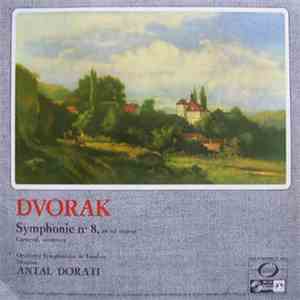 Dvorak - Orchestre Symphonique De Londres, Antal Dorati - Symphonie No 8, En Sol Majeur - Carnaval, Ouverture download free