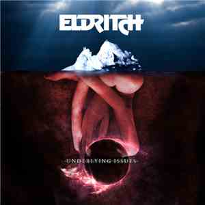 Eldritch - Underlying Issues download free