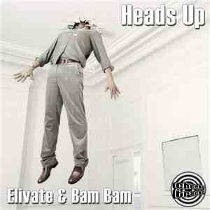 Elivate & Bam Bam  - Heads Up download free