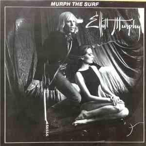 Elliott Murphy - Murph The Surf download free