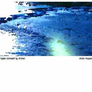 Ennio Mazzon - Ripples Caressed By Drones download free
