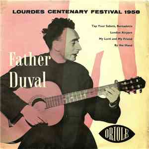 Father Duval - Lourdes Centenary Festival 1958 download free