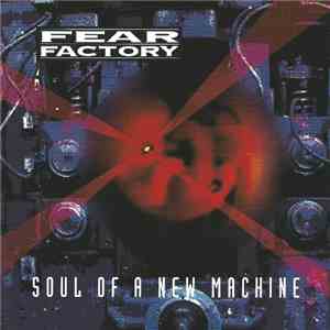 Fear Factory - Soul Of A New Machine download free