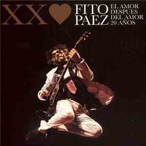 Fito Páez - El Amor Después Del Amor 20 Años download free