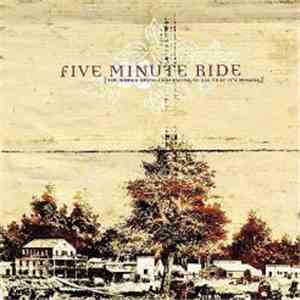 Five Minute Ride - The World Needs Convincing Of All That It's Missing download free