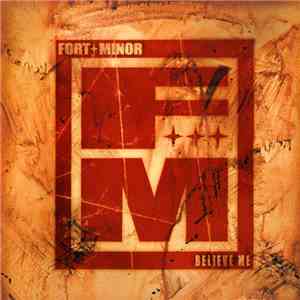 Fort Minor - Believe Me download free