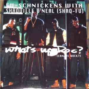 Fu-Schnickens With Shaquille O'Neal - What's Up Doc? (Can We Rock?) download free
