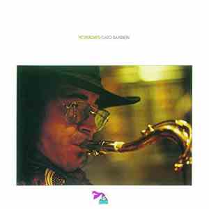 Gato Barbieri - Yesterdays download free