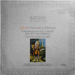 Georg Friedrich Händel - Michel Piguet ∙ Heinrich Haas ∙ Walter Stiftner ∙ Eduard Müller - 6 Triosonaten Für 2 Oboen, Fagott Und Cembalo download free