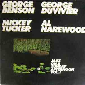 George Benson, George Duvivier, Al Harewood, Mickey Tucker - Jazz On A Sunday Afternoon Vol. I download free