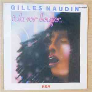 Gilles Naudin - A La Voir Bouger download free
